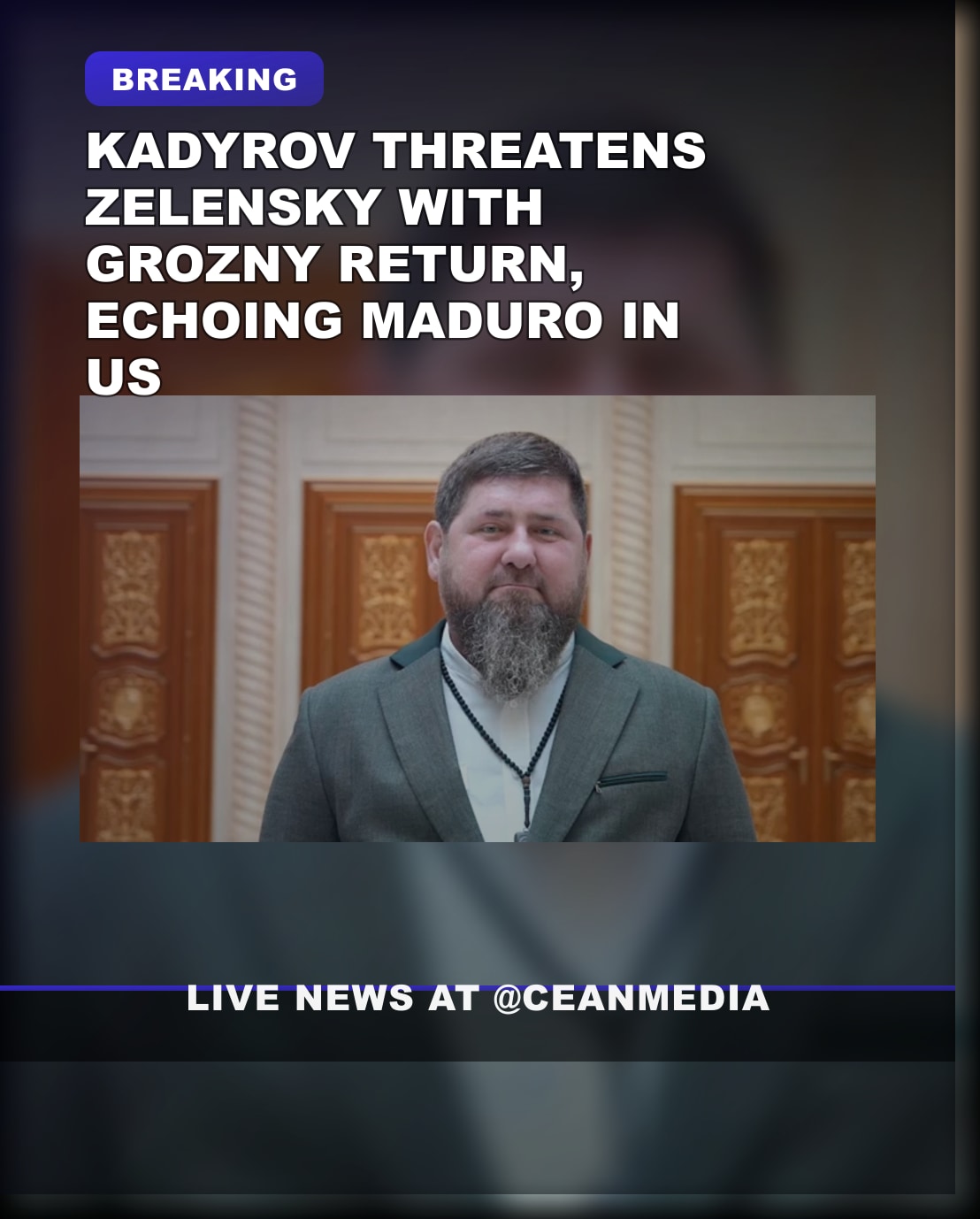 Illustrative photo for: Kadyrov Zelensky Maduro Grozny: Threats and Geopolitical