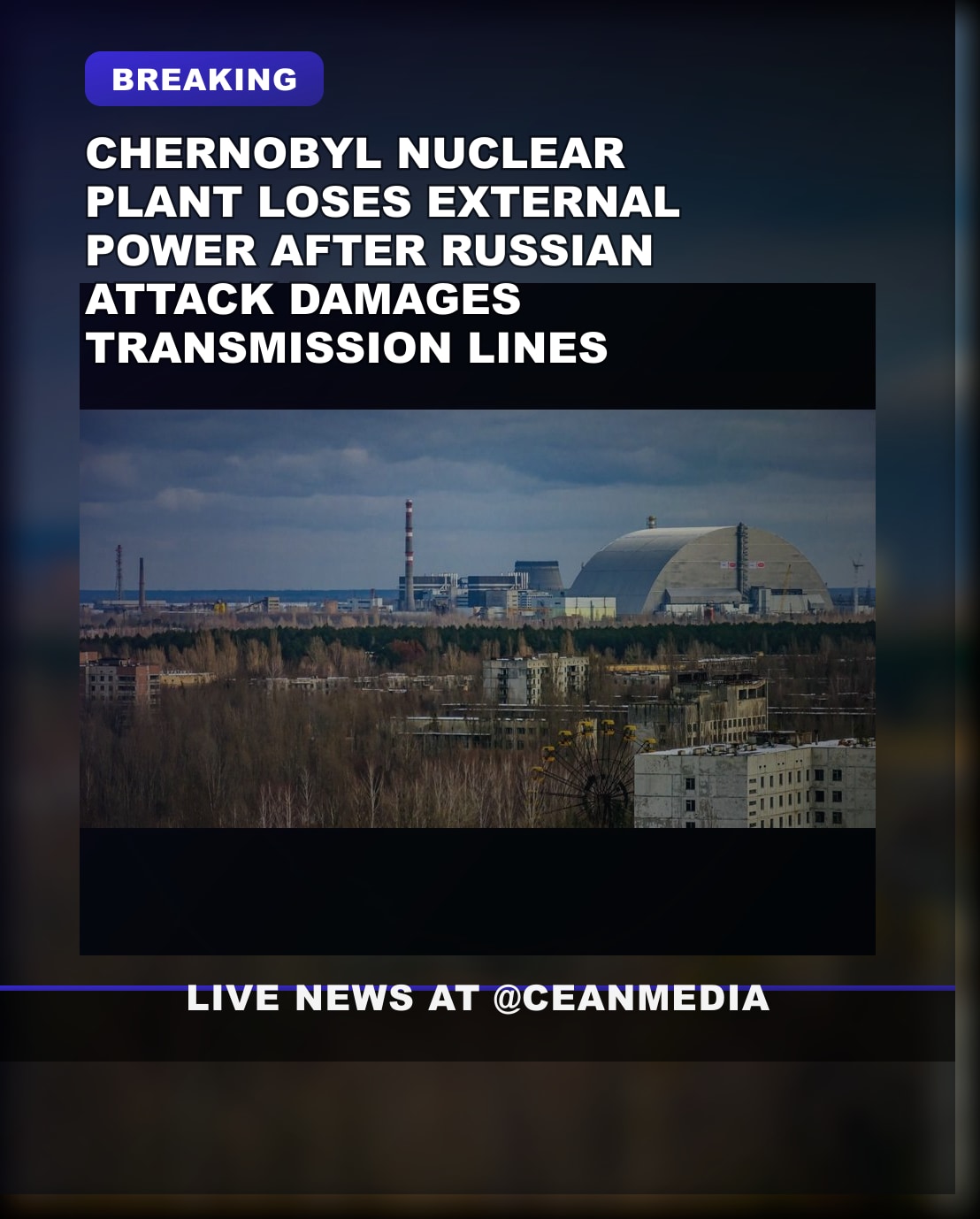 Illustrative photo for: Breaking: Chernobyl power outage After Russian Attack