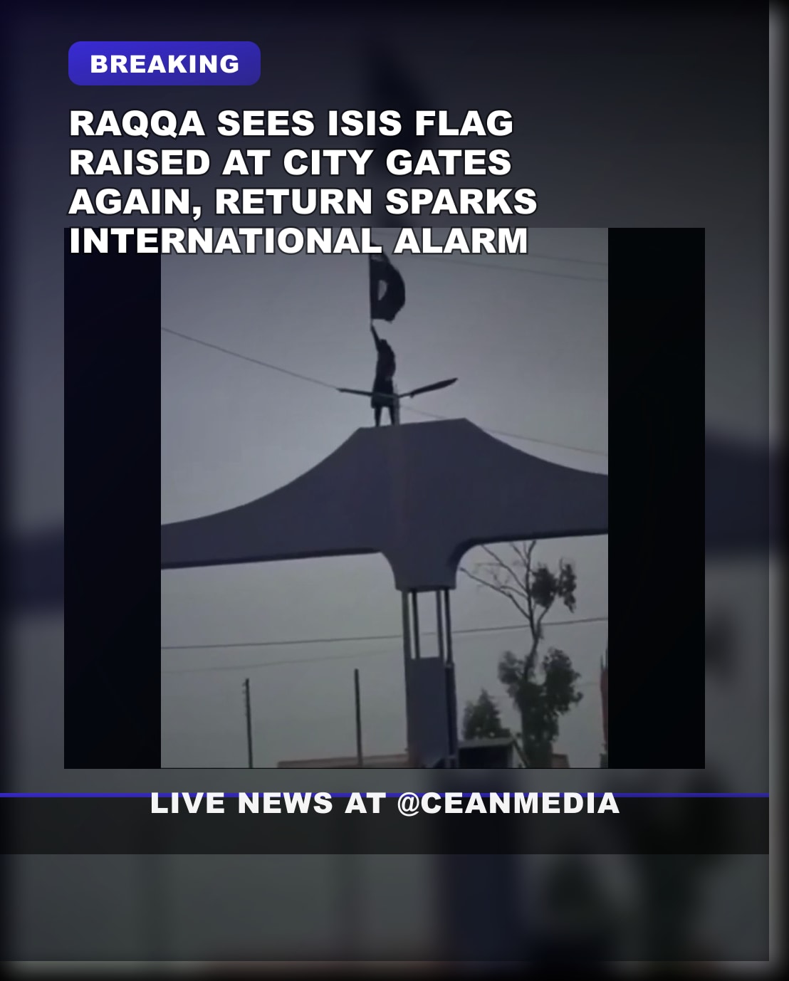Illustrative photo for: Breaking: ISIS flag Raqqa Reappears Over Former Terror