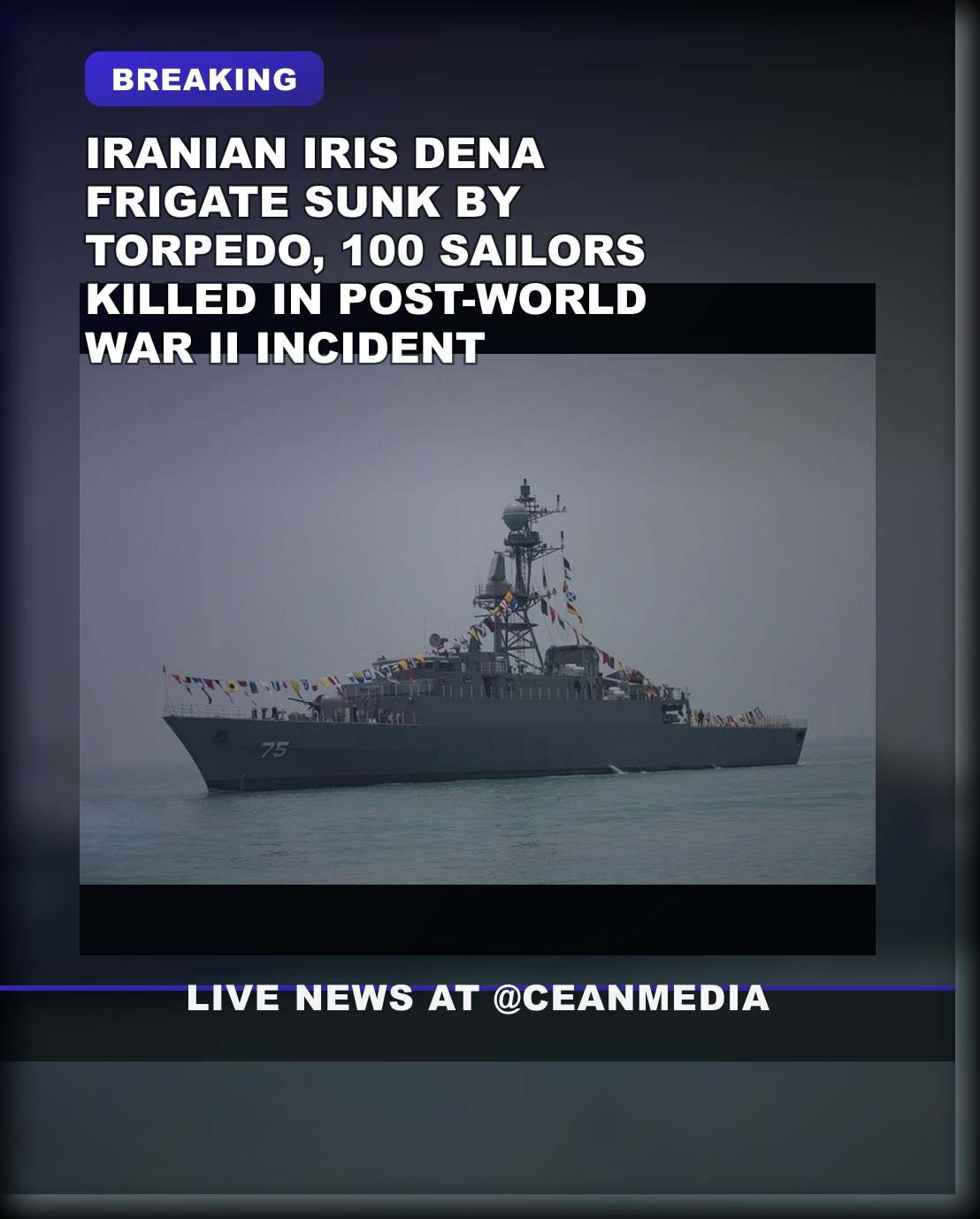 Illustrative photo for: Historic naval torpedo sinkings: Iran’s IRIS Dena disaster