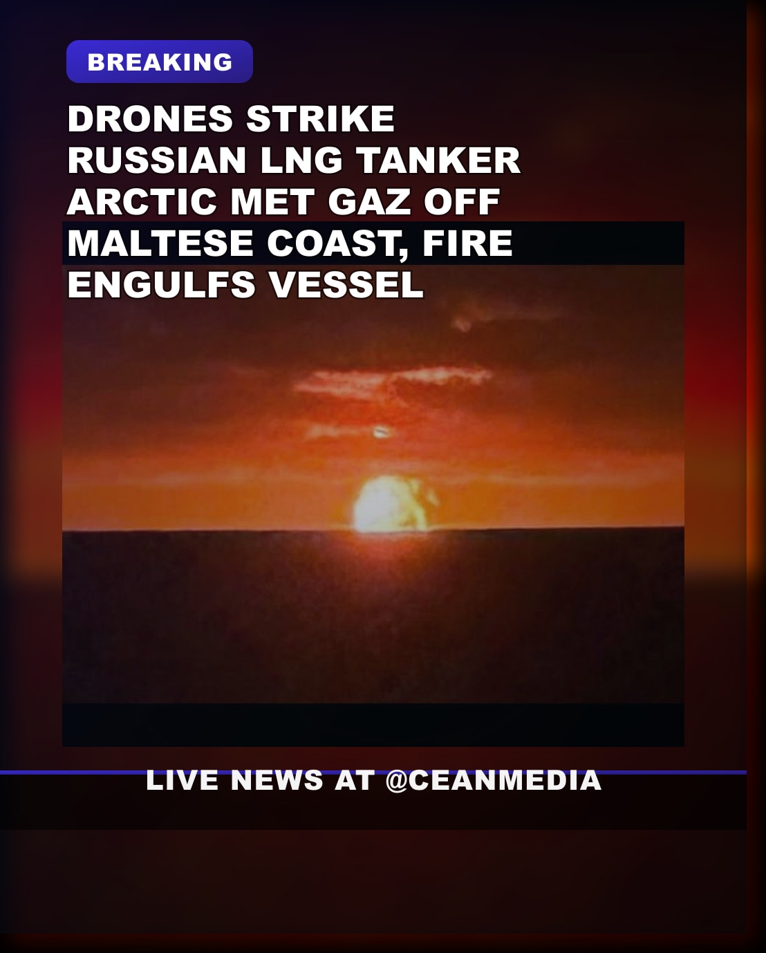 Illustrative photo for: Arctic Metgaz Drone Attack: LNG Tanker Hit Off Malta Blaze