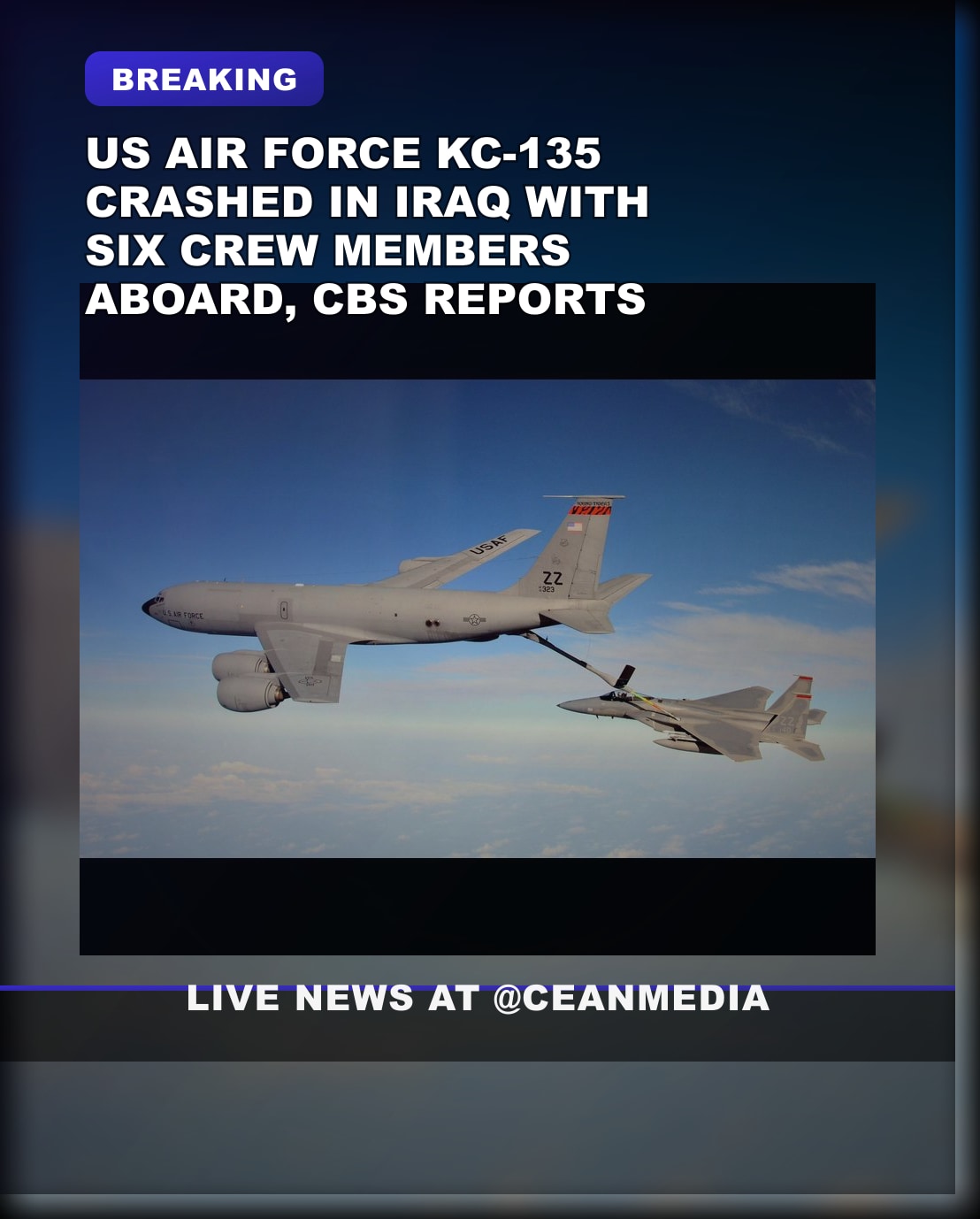 Illustrative photo for: KC-135 Aerial Refueling Tanker Crashes in Iraq with Six
