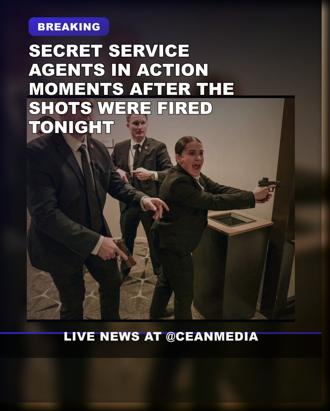 Illustrative photo for: Secret Service Action Moments After Shots Ring Out Tonight